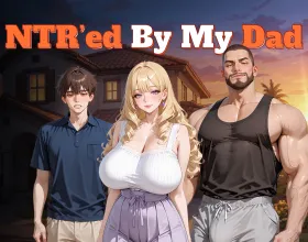 NTR'ed by My Dad